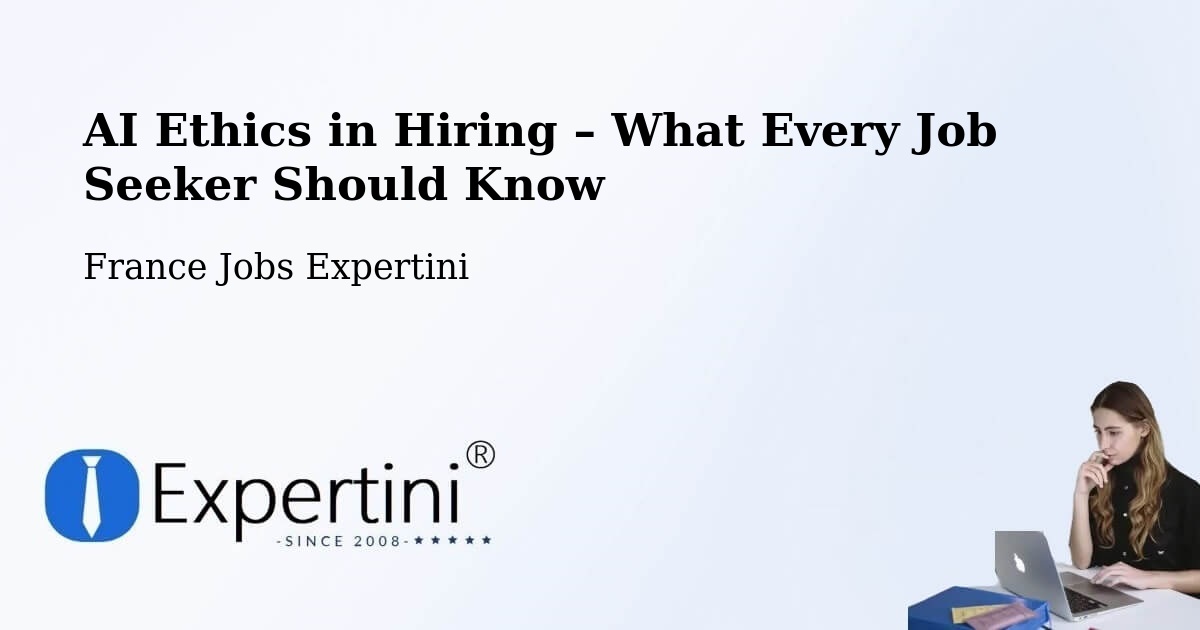 AI Ethics in Recruitment & Hiring – Mayenne - Mayenne, France Jobs Expertini